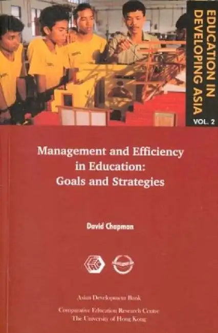 Education in Developing Asia V 2 - Manag by David W. Chapman