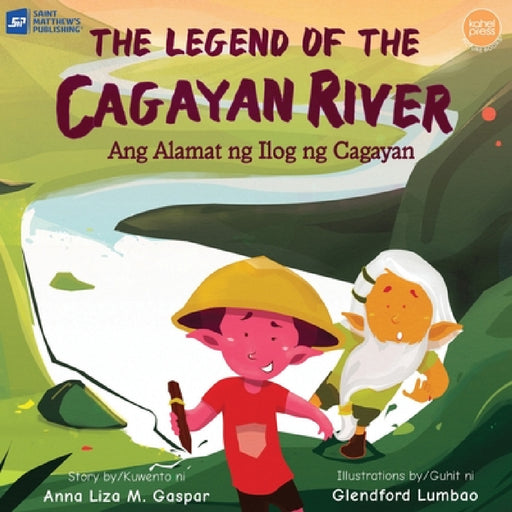 The Legend of the Cagayan River by Anna Liza M. Gaspar, Glendford Lumbao