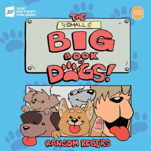 The "Small" Big Book of Dogs by Ransom Rogers