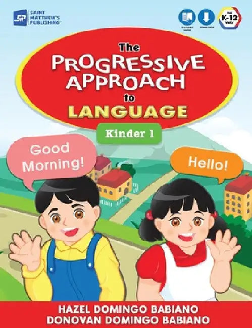 The Progressive Approach to Language: Kinder 1 by Hazel Domingo Babiano