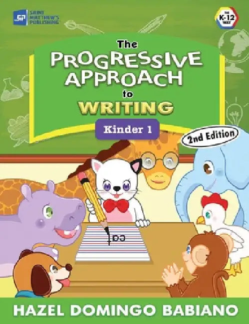 The Progressive Approach to Writing: Kinder 1 by Hazel Domingo Babiano