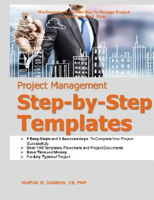 Project Management Step-by-Step Templates by Marvin M. Gamboa