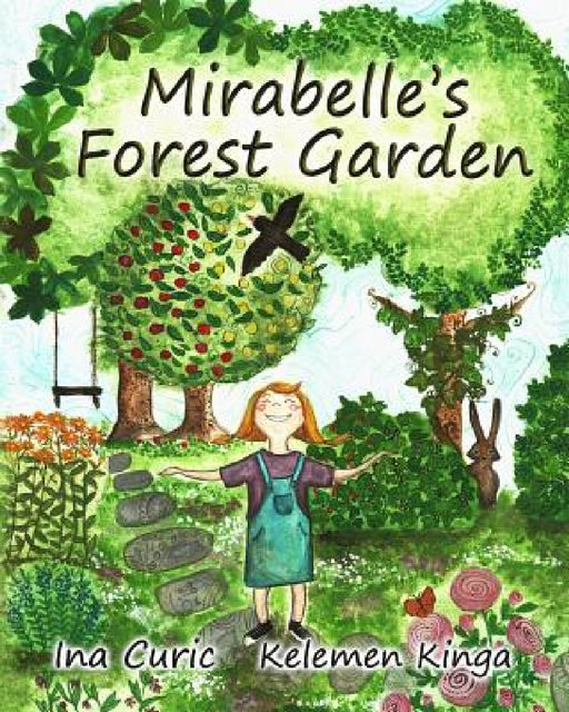 Mirabelle's Forest Garden by Ina Curic, Kinga Kelemen