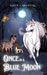 Once In A Blue Moon by Alice Creswell