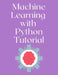 Machine Learning with Python Tutorial by Bernd Klein