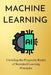Machine Learning: Unveiling the Pragmatic Realm of Statistical Learning Principles by Mello