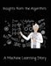 Insights from the Algorithm: A Machine Learning Story by Crazy Science