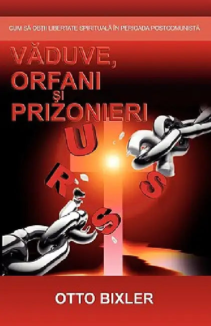Văduve, orfani şi prizonieri by Otto Bixler