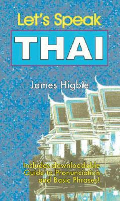 Let's Speak Thai by James Higbie