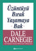 ?z?nt?y? Birak Yasamaya Bak by Dale Carnegie