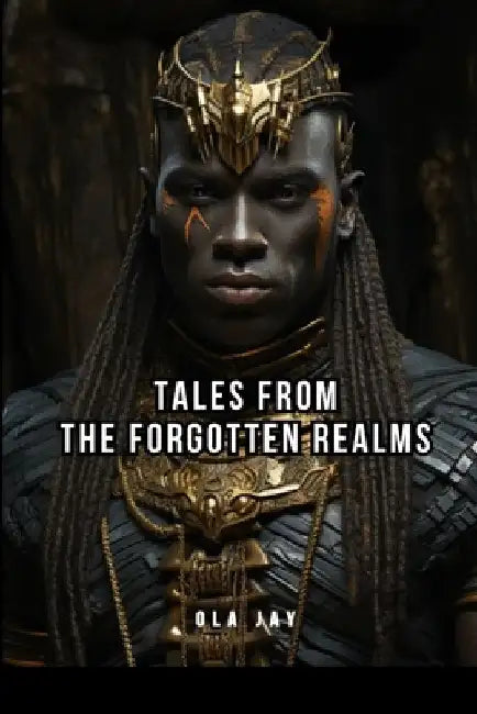 Tales from the Forgotten Realms by Ola Jay