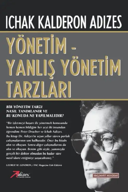 Yonetim Yanlis Yonetim Tarzlari by Ichak, Ph.D. Adizes