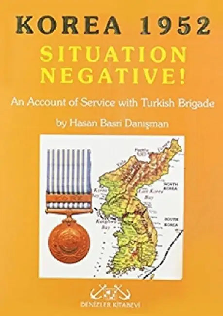 Situation Negative: Korea 1952 by Hasan Basri Danisman