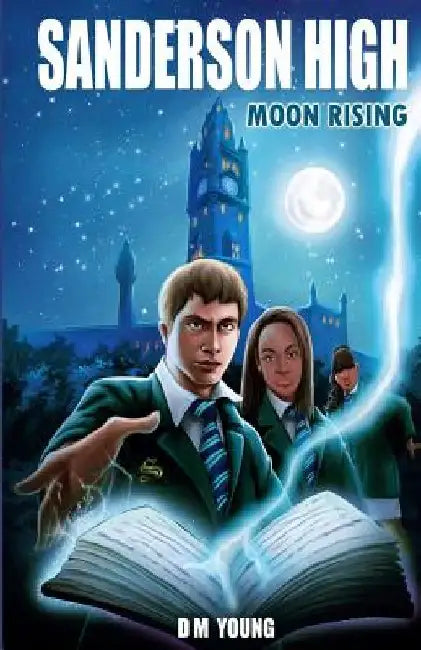 Sanderson High: Moon Rising by D. M. Young