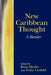 New Caribbean Thought: A Reader by Brian Meeks, Folke Lindahl