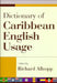 Dictionary of Caribbean English Usage by Richard Allsopp