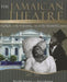 Jamaican Theatre: Highlights of the Performing Arts in the Twentieth Century by Wycliffe Bennett