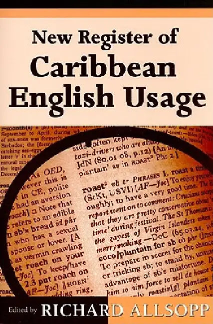 New Register of Caribbean English Usage by Richard Allsopp