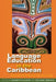 Language Education in the Caribbean: Selected Articles by Dennis Craig by Jeannette Allsopp, Zellynne Jennings