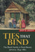Ties That Bind: The Black Family in Post-Slavery Jamaica, 1834-1882 by Jenny M. Jemmott
