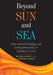 Beyond Sun and Sea: International Strategy and Entrepreneurship in Caribbean Firms by Maxine Garvey, Gordon Shirley