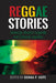 Reggaestories: Jamaican Musical Legends and Cultural Legacies by Donna P. Hope, Racquel Bernard, Robin Clarke
