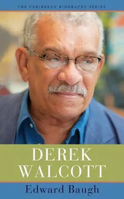 Derek Walcott by Edward Baugh