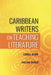 Caribbean Writers on Teaching Literature by Lorna Down