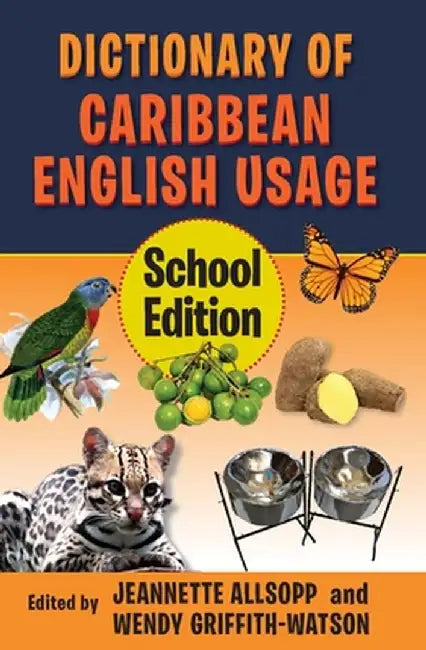 Dictionary of Caribbean English Usage: School Edition by Jeannette Allsopp