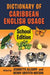 Dictionary of Caribbean English Usage: School Edition by Jeannette Allsopp