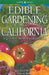 Edible Gardening for California by Jennifer Beaver
