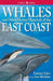 Whales and Other Marine Mammals of the East Coast by Tamara Eder