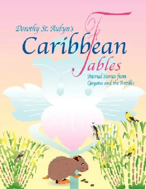 Caribbean Fables by Dorothy St Aubyn, Douglas St Aubyn