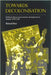 Towards Decolonisation: Political, Labour and Economic Developments in Jamaica 1938-1945 by Richard Hart