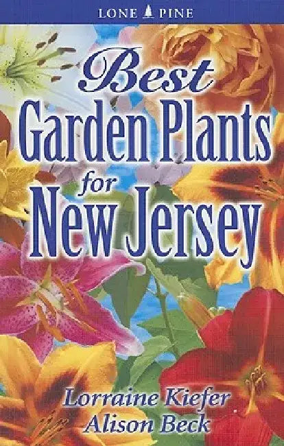 Best Garden Plants for New Jersey by Lorraine Kiefer