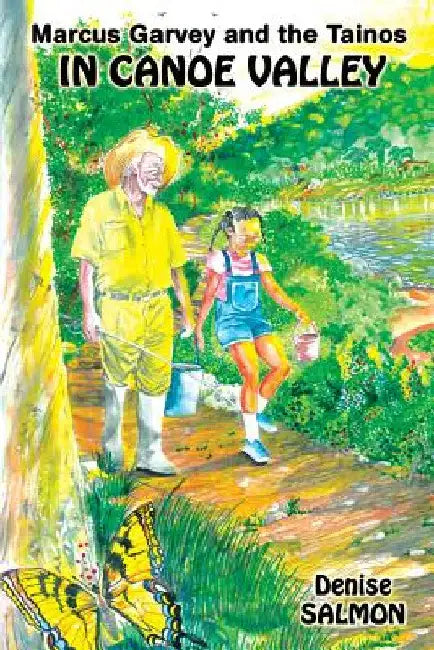 Marcus Garvey and the Tainos in Canoe Valley by Denise Salmon