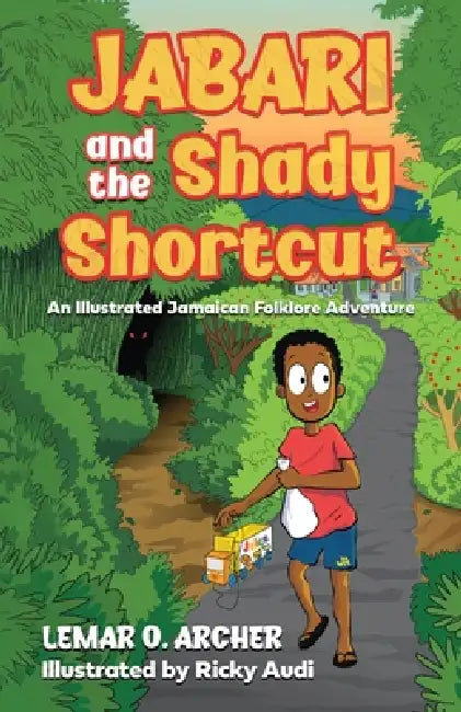 Jabari and the Shady Shortcut by Lemar O. Archer, Ricky Audi
