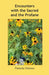 Encounters with the Sacred and the Profane by Pamela Haines