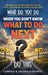 What Do You Do You When You Don't Know What To Do by Carrolee B. Archibald-Bennett