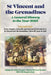 St Vincent and the Grenadines: A General History to the Year 2025: Native Peoples, Genocide, and African Enslavement in St Vincent and the Grenadines, by Adrian St Aubyn Fraser, Garrey Michael Dennie, Cleve McDonald Scott