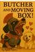 Butcher and the Moving Box! by Agape Adams