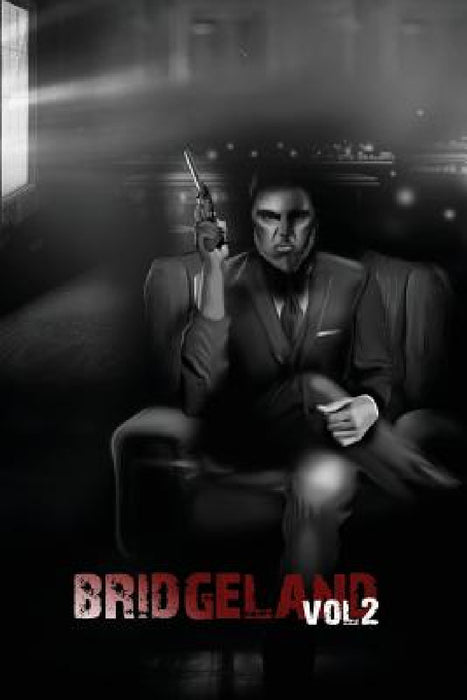 Bridgeland: Volume Two by Marc R. D. Gibson, Kevon Hall