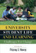 University Student Life and Learning: Challenges for Change by Fitzroy J. Henry