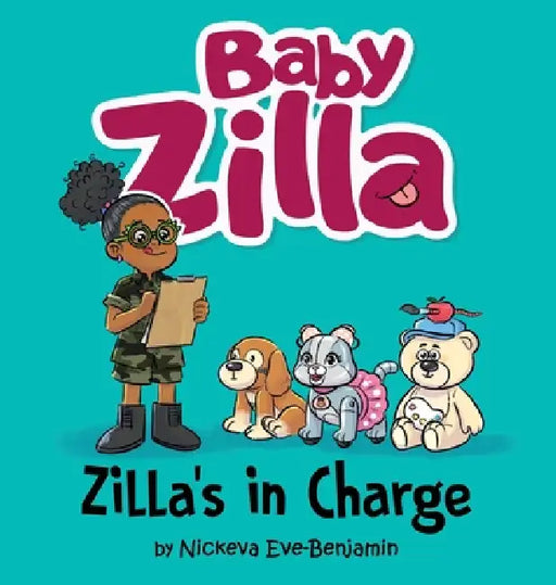 Baby Zilla: Zilla's In Charge by Nickeva Eve-Benjamin