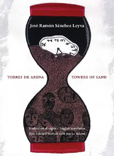 Torres de arena / Towers of Sand by José Ramón Sánchez Leyva, Don E. Walicek, Jessica Adams