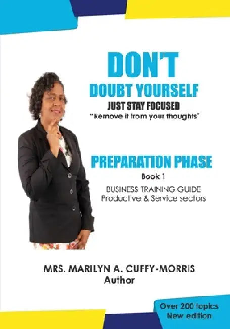 DON'T doubt yourself, Just stay focused: Preparation Phase by Marilyn A. Cuffy-Morris