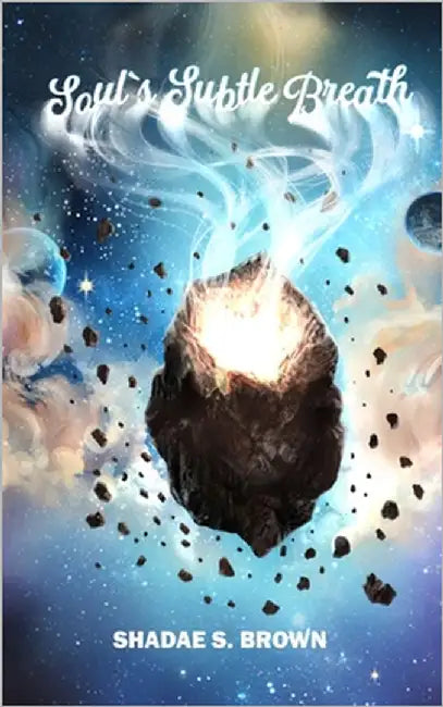 Soul's Subtle Breath by Brown, Shadae S.