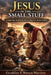 Jesus in the Small Stuff: Laughing, Learning, and Living with Jesus Daily by Geraldine E. Watson-Marriott