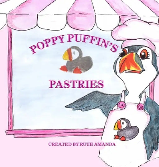 Poppy Puffin's Pastries by Ruth Amanda