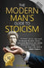 The Modern Man's Guide to Stoicism: Proven Stoic Secrets to Elevate Wisdom, Boost Emotional Resilience and Unlock Abundant Happiness in Your Life with by Galan Webb